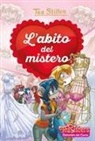 Tea Stilton, Elena Grigoli, Barbara Pellizzari - L' abito del mistero