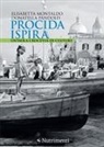 Elisabetta Montaldo, Donatella Pandolfi - Procida ispira. Un'isola crocevia di culture
