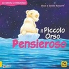 Daniel Howarth, Heidi Howarth - Il Piccolo Orso pensieroso. Gli animali ci insegnano