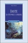 Franco Ferrucci - Dante. Lo stupore e l'ordine