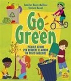 Gustavo Mazali, Jennifer Moore-Mallinos - Go green. Piccole azioni per rendere il mondo un posto migliore