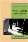 Roberto Albano, Cesare Bianciardi - Povertà nascoste. Il fenomeno dell'homelessness sul territorio metropolitano torinese