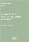 Manuela Rinaldi - Nuove regole sul lavoro dopo il jobs act