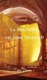 Manuela Rotili, Cristina Giori - La biblioteca dei libri incantati