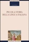 Nicola De Blasi - Piccola storia della lingua italiana