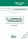 Dario Primo Triolo - La colpa medica. Profili civilistici