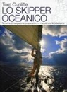 Tom Cunliffe - Lo skipper oceanico. Tecniche di navigazione, preparazione e manutenzione della barca