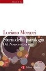 Luciano Mecacci - Storia della psicologia. Dal Novecento a oggi