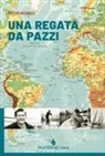 Peter Nichols - Una regata da pazzi