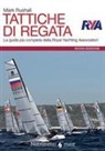 Mark Rushall - Tattiche di regata. La guida più completa della Royal Yachting Association