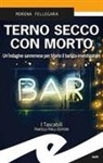 Morena Fellegara - Terno secco con morto. Un'indagine sanremese per Mario il barista-investigatore