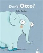 Polly Dunbar - Dov'è Otto? Tilly e i suoi amici