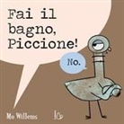 Mo Willems - Fai il bagno, Piccione!