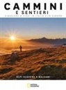 Fabrizio Ardito, Monica Nanetti, Natalino Russo, Sara Zanni - Alpi slovene e Balcani. Cammini e sentieri. Viaggiare a piedi in Italia e in Europa