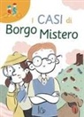 Enrico Marigonda, Ilaria Perversi - I casi di Borgo Mistero. Ediz. ad alta leggibilità