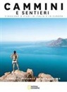 Fabrizio Ardito, Monica Nanetti, Natalino Russo, Sara Zanni - Corsica, Provenza e Costa Azzurra. Cammini e sentieri. Viaggiare a piedi in Italia e in Europa