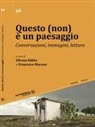 Silvana Kühtz, Francesco Marano - Questo non è un paesaggio. Conservazioni, immagini, letture