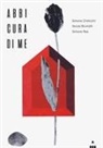 Nicola Brunialti, Simone Cristicchi, Simone Rea - Abbi cura di me