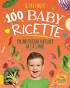 Silvia Strozzi - 100 baby ricette. L'alimentazione naturale da 1 ai 3 anni