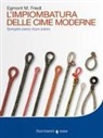 Egmont M. Friedl - L' impiombatura delle cime moderne. Spiegata passo dopo passo