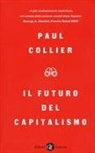 Paul Collier - Il futuro del capitalismo. Fronteggiare le nuove ansie