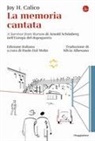 Joy H. Calico, Paolo Dal Molin - La memoria cantata. 'A survivor from Warsaw' di Arnold Schönberg nell'Europa del dopoguerra