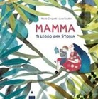Nicola Cinquetti, Lucia Scuderi - Mamma ti leggo una storia