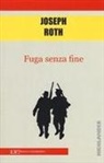 Joseph Roth - Fuga senza fine