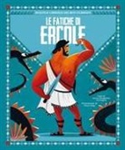 Sonia Elisabetta Corvaglia, Anna Láng - Le fatiche di Ercole. Piccola libreria dei miti classici