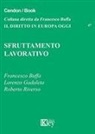 Francesco Buffa, Lorenzo Gadaleta, Roberto Riverso - Sfruttamento lavorativo