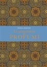 Giorgia Martone, Michele Rocchetti - La grammatica dei profumi