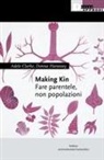 Adele Clarke, Donna J. Haraway - Making kin. Fare parentele, non popolazioni