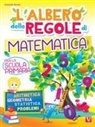 Antonella Gentile, Alessia de Leo - L' albero delle regole di matematica. Per la scuola primaria. Aritmetica, geometria, statistica, problemi