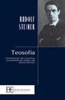 Rudolf Steiner - Teosofia. Un'introduzione alla conoscenza sovrasensibile del mondo e del destino dell'uomo