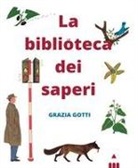 Grazia Gotti - La biblioteca dei saperi