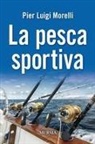 Pier Luigi Morelli - La pesca sportiva