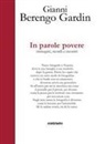 Gianni Berengo Gardin - In parole povere. Un'autobiografia con immagini
