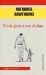 Nathaniel Hawthorne - Venti giorni con Julian