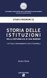 Selva Alvaro - Storia delle istituzioni della Repubblica di San Marino. L'attuale ordinamento costituzionale