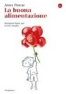 Anna Powar - La buona alimentazione. Mangiare bene per vivere meglio