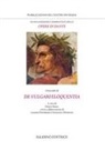 Dante Alighieri, Enrico Fenzi, Luciano Formisano, Francesco Montuori - De vulgari eloquentia