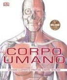 Steve Parker - Il corpo umano. Una guida illustrata su struttura, funzioni e patologie