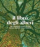 Il libro degli alberi. Un viaggio illustrato dalla radice alla foglia