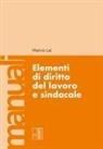 Marco Lai - Elementi di diritto del lavoro e sindacale