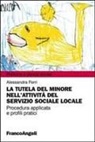 Alessandra Ferri - La tutela del minore nell'attività del servizio sociale locale
