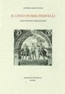 Andrea Salvo Rossi - Il Livio di Machiavelli. L'uso politico delle fonti