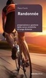 Piero Fischi - Randonnée. Preparazione e gestione delle corse ciclistiche di lunga distanza