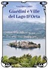 Valerio Cirio - Giardini e ville del lago D'Orta