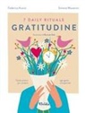 Federica Avanzi, Simone Masserini, Riccardo Gola - 7 daily rituals. Gratitudine. Guida pratica per rendere ogni gesto consapevole