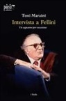 Toni Maraini, Marina Colonna - Intervista a Fellini. Un sognatore per vocazione